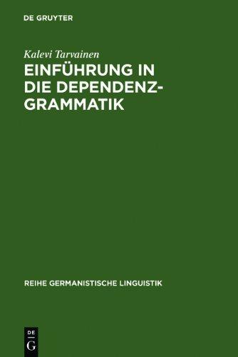 Einführung in die Dependenzgrammatik (Reihe Germanistische Linguistik)