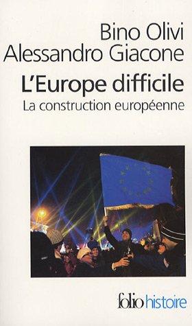 L'Europe difficile : histoire politique de la construction européenne