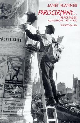 Paris - Germany: Europäische Reportagen 1931-1950