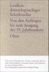 Lexikon deutschsprachiger Schriftsteller, 2 Bde., Bd.1, Von den Anfängen bis zum Ausgang des 19. Jahrhunderts