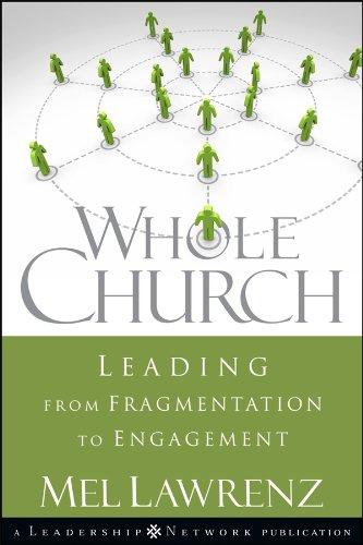 Whole Church: Leading from Fragmentation to Engagement (Leadership Network)