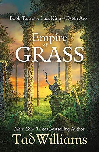 Empire of Grass: Book Two of The Last King of Osten Ard (Last King of Osten Ard 2)