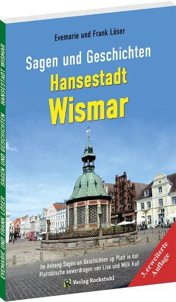 Sagen und Geschichten HANSESTADT WISMAR (Große Ausgabe): Mit 65 Sagen und Geschichten aus Wismar