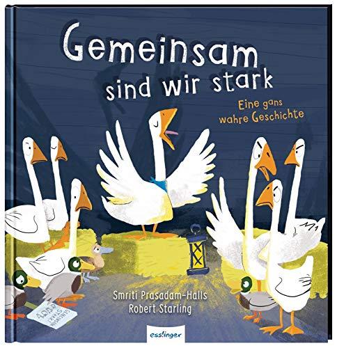 Gemeinsam sind wir stark: Eine gans wahre Geschichte