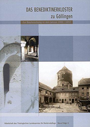 Das Benediktinerkloster zu Göllingen: Zur Bauforschung in den Jahren 1991-1997