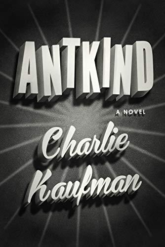 Antkind: A Novel