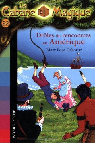 La cabane magique. Vol. 22. Drôles de rencontres en Amérique