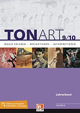 TONART 9/10 BY (Ausgabe 2021) Lehrerband: Musik erleben - reflektieren - interpretieren: inkl. Arbeitsblätter zum Download (TonArt BG: Bayern Gymnasium LehrplanPLUS)