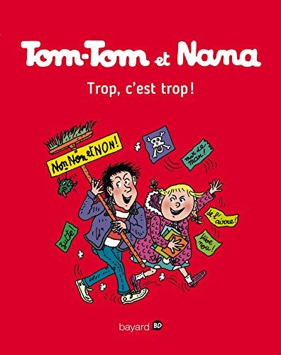 Tom-Tom et Nana. Vol. 27. Trop, c'est trop !