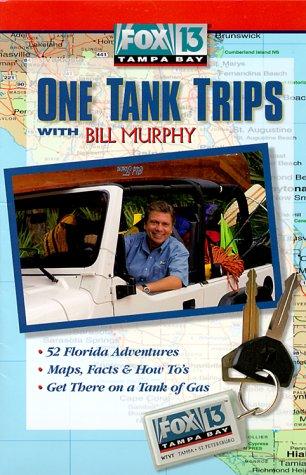 Fox 13 One Tank Trips: Volume 1 (Fox 13 One Tank Trips Off the Beaten Path)