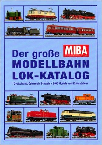 Der große Modellbahn- Lok- Katalog