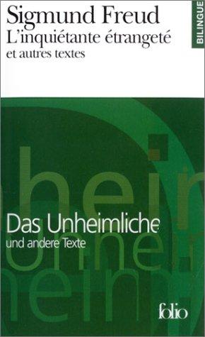L'inquiétante étrangeté : et autres textes. Das Unheimliche : und andere Texte