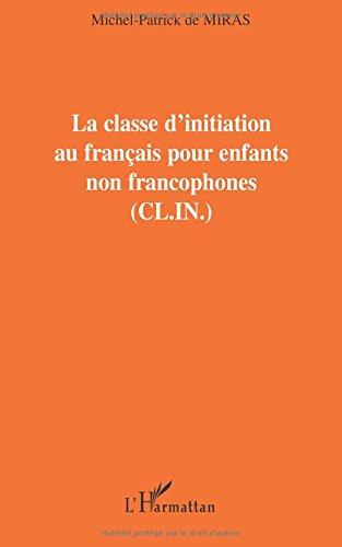 La classe d'initiation au français pour enfants non francophones (CL.IN.)