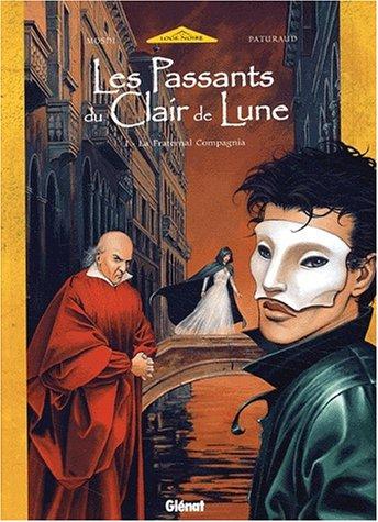 Les passants du clair de lune. Vol. 1. La Fraternal compagnia