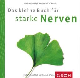 Das kleine Buch für starke Nerven