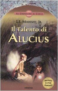 Il Talento di Alucius. Le cronache di Corus: 1 (Fantasy Super Pocket)