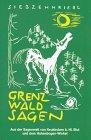 Grenzwaldsagen: Aus der Sagenwelt von Neukirchen b. Hl. Blut und dem Hohenbogen-Winkel