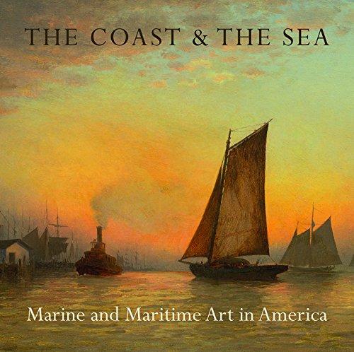 The Coast & the Sea: Marine and Maritime Art in America: At the New-York Historical Society