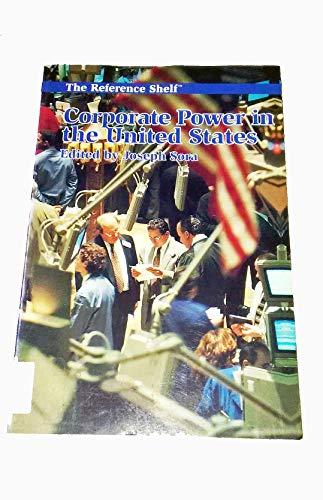 Corporate Power in the United States (Reference Shelf, Band 70)