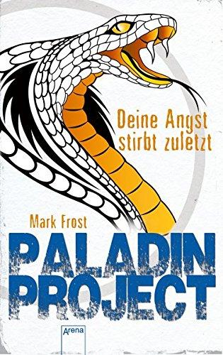 Paladin Project (3). Deine Angst stirbt zuletzt