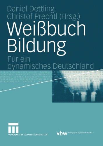 Weißbuch Bildung: Für ein dynamisches Deutschland (German Edition)