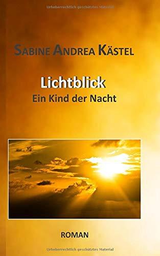 Lichtblick: Ein Kind der Nacht