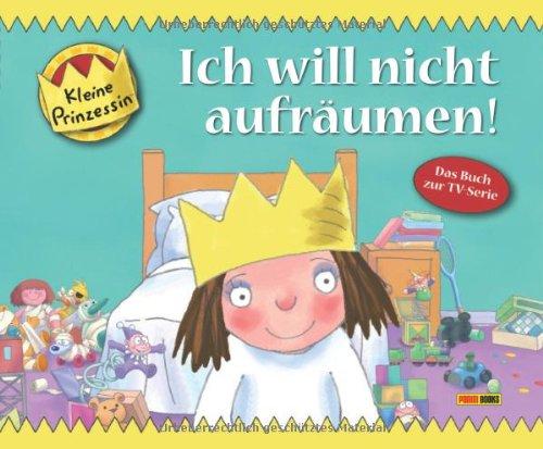 Kleine Prinzessin Geschichtenbuch, Bd. 11: Ich will nicht aufräumen!