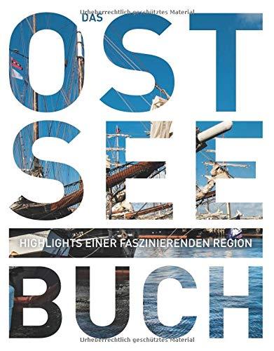 Das Ostsee Buch: Highlights einer faszinierenden Region (KUNTH Das ... Buch. Highlights einer faszinierenden Stadt)