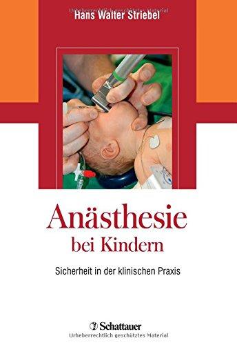 Anästhesie bei Kindern: Sicherheit in der klinischen Praxis