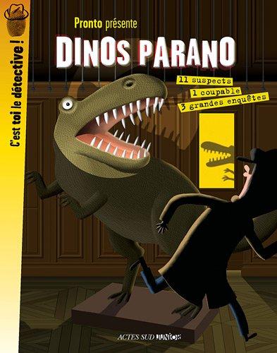 Dinos parano : 3 grandes enquêtes