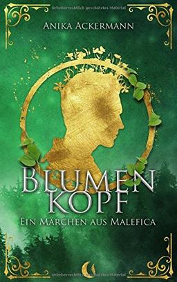 Blumenkopf: Ein Märchen aus Malefica