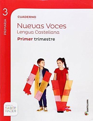 Proyecto Saber Hacer, Nuevas Voces, lengua, 3 Educación Primaria. 1 trimestre. Cuaderno