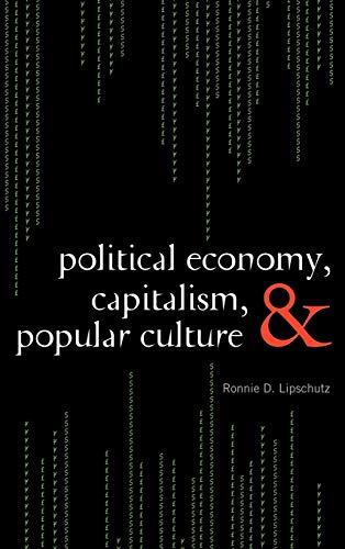 Political Economy, Capitalism, and Popular Culture