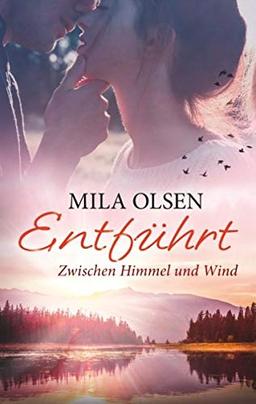 Entführt - Zwischen Himmel und Wind (Entführt (Louisa & Brendan))