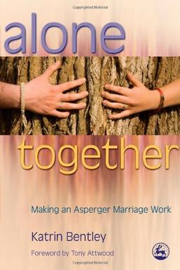 Alone Together: Making an Asperger Marriage Work