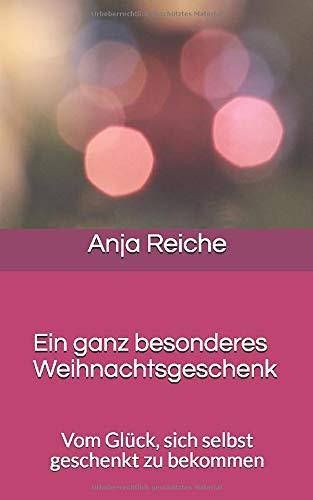 Ein ganz besonderes Weihnachtsgeschenk: Vom Glück, sich selbst geschenkt zu bekommen