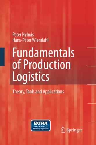 Fundamentals of Production Logistics: Theory, Tools and Applications