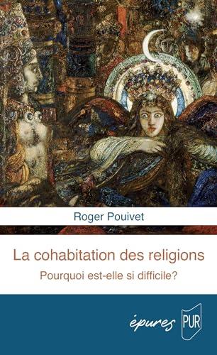 La cohabitation des religions : pourquoi est-elle si difficile ?