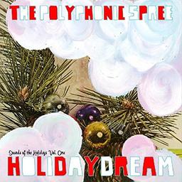 Polyphonic Spree - Holidaydream