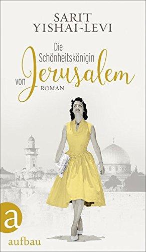 Die Schönheitskönigin von Jerusalem: Roman