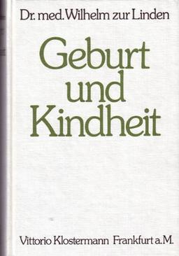 Geburt und Kindheit: Pflege, Ernährung, Erziehung