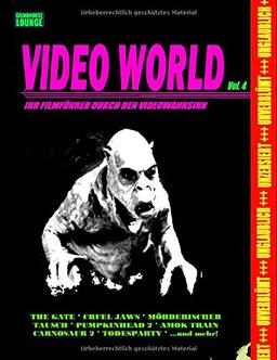 Grindhouse Lounge: Video World Vol. 4 - Ihr Filmführer durch den Videowahnsinn...: Mit den Retro-Reviews zu Gate - Die Unterirdischen, Mörderischer ... Paratrooper, Sirene 1 und vielen Mehr...