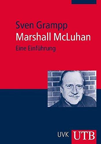 Marshall McLuhan: Eine Einführung