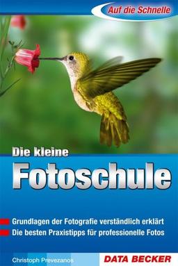 Auf die Schnelle - Die kleine Fotoschule: Grundlagen der Fotografie verständlich erklärt. Die besten Praxistipps für professionelle Fotos