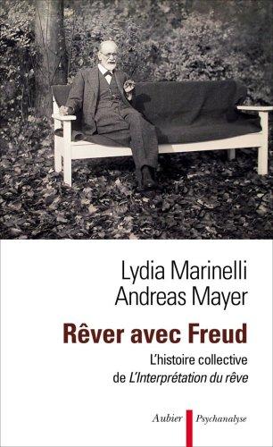 Rêver avec Freud : l'histoire collective de l'Interprétation du rêve