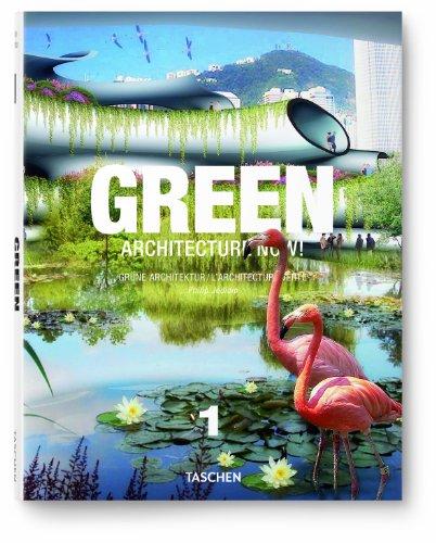 Green architecture now !. Vol. 1. Grüne Architektur heute !. Vol. 1. L'architecture verte d'aujourd'hui !. Vol. 1