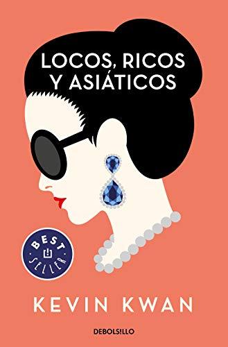 Locos, ricos y asiáticos (Best Seller)