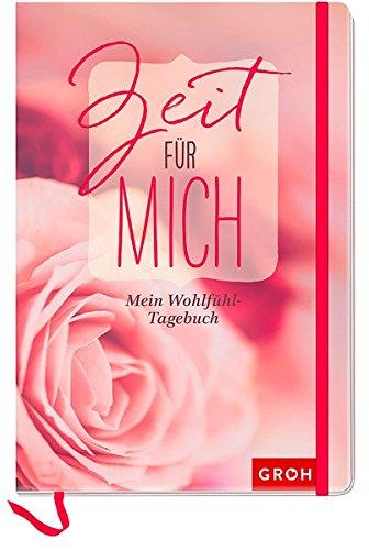 Zeit für mich: Geschenkewelt Freundinnen (GROH Tagebuch)