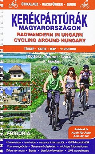 Radwandern in Ungarn Atlas und Reiseführer: 100 Touren. Sehenswürdigkeiten, Dienste