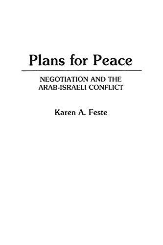 Plans for Peace: Negotiation and the Arab-Israeli Conflict (Contributions in Political Science)